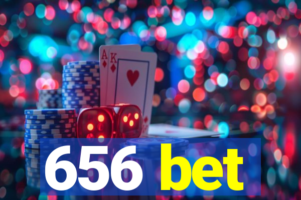 656 bet